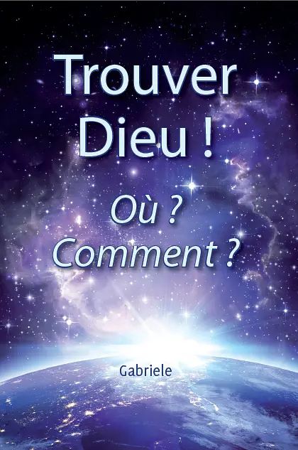 Trouver Dieu – Où ? Comment ?