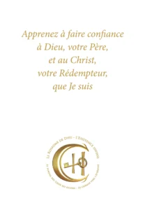 Apprenez à faire confiance à Dieu, Votre Père et au Christ que Je Suis