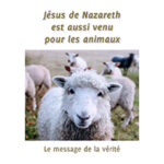 Jésus de Nazareth est aussi venu pour les animaux
