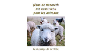 Jésus de Nazareth est aussi venu pour les animaux