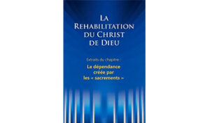 La dépendance créée par les « sacrements »