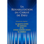 La réhabilitation du Christ de Dieu - La guerre contre les animaux et la nature