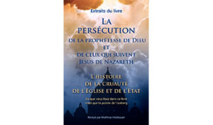 La persécution de la prophétesse de Dieu et de ceux qui suivent Jésus de Nazareth