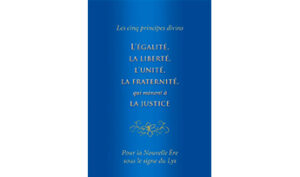 L’égalité, la liberté, la fraternité, l’unité et la justice pour la Nouvelle Ère sous le signe du Lys