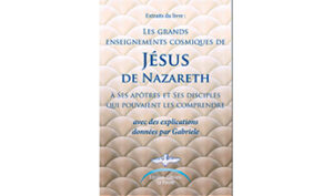 Les grands enseignements cosmiques de Jésus de Nazareth