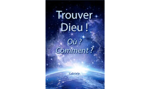 Trouver Dieu – Où ? Comment ?