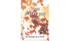 Vous n’êtes pas seul